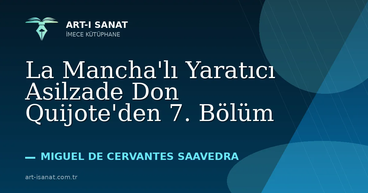 La Mancha'lı Yaratıcı Asilzade Don Quijote'den 7. Bölüm