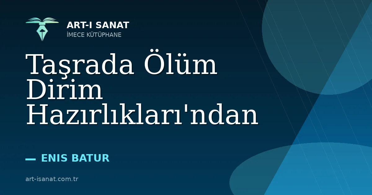 Taşrada Ölüm Dirim Hazırlıkları'ndan