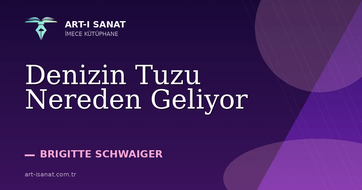 Denizin Tuzu Nereden Geliyor