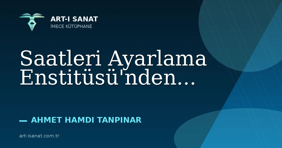 Saatleri Ayarlama Enstitüsü'nden...