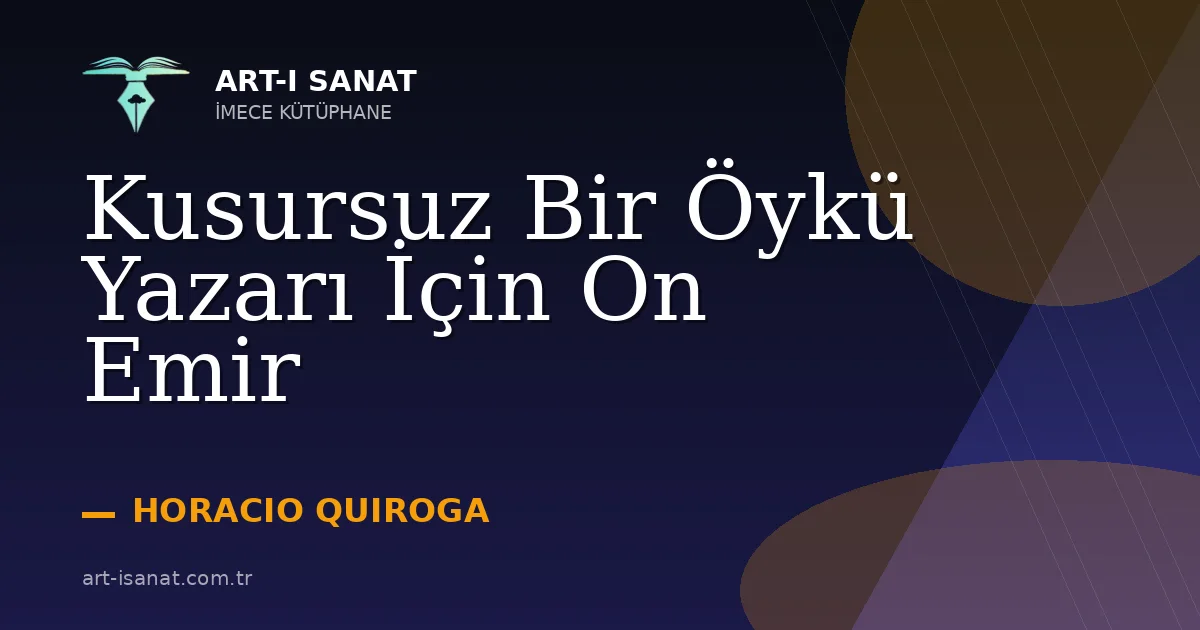 Kusursuz Bir Öykü Yazarı İçin On Emir