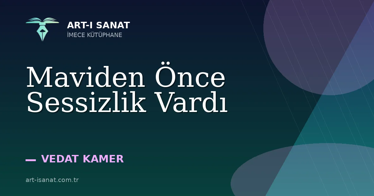 Maviden Önce Sessizlik Vardı