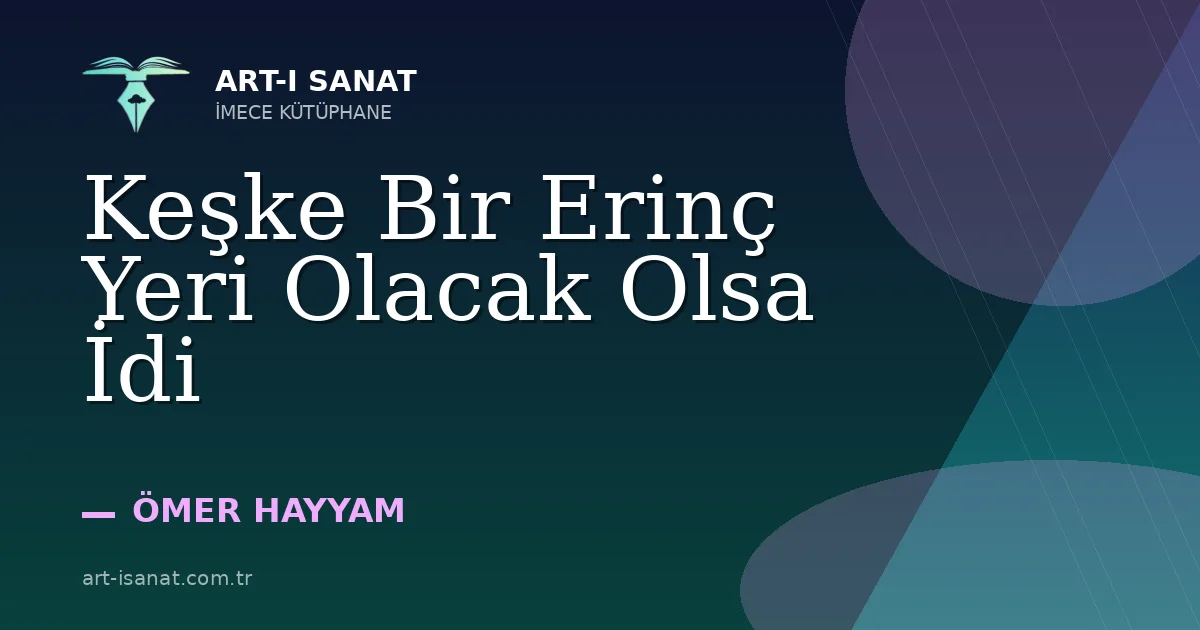 Keşke Bir Erinç Yeri Olacak Olsa İdi