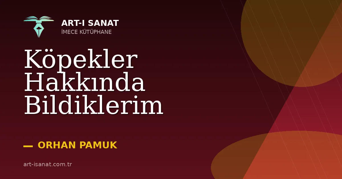 Köpekler Hakkında Bildiklerim