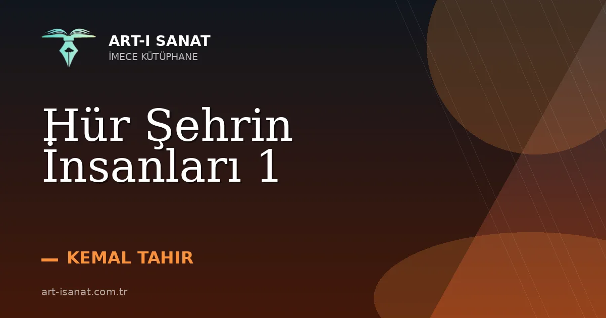 Hür Şehrin İnsanları 1