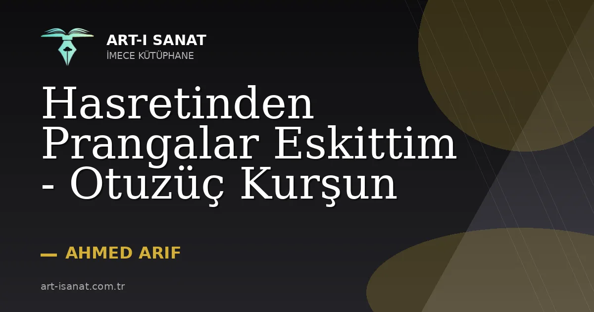 Hasretinden Prangalar Eskittim - Otuzüç Kurşun