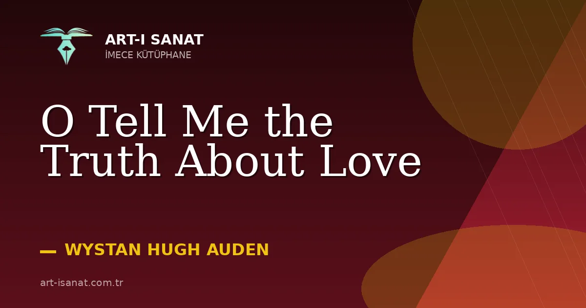 O Tell Me the Truth About Love
