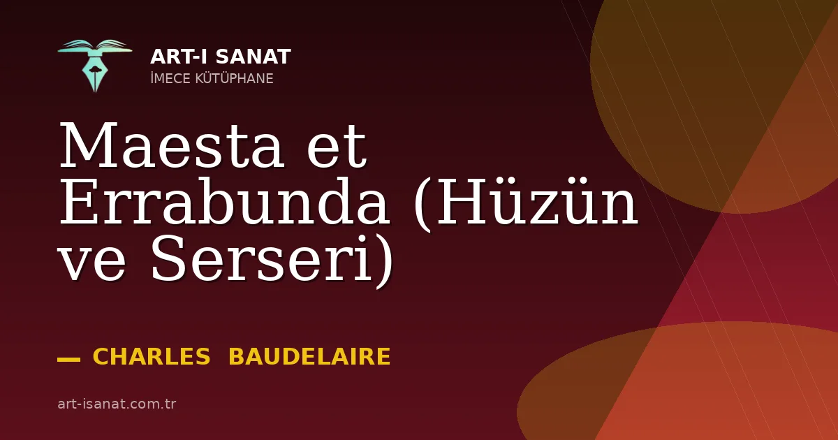 Maesta  et  Errabunda  (Hüzün ve Serseri)