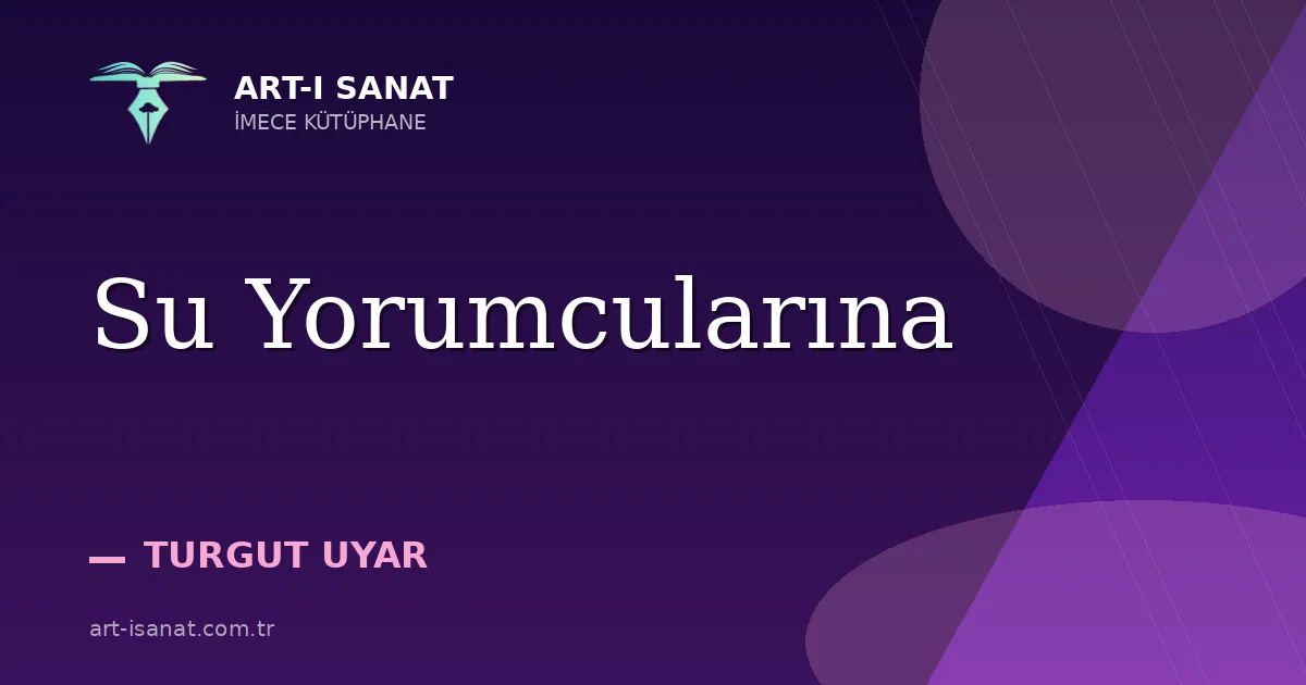 Su Yorumcularına