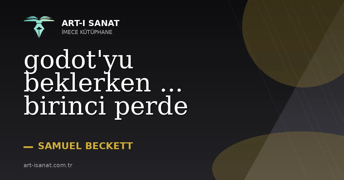godot'yu  beklerken ... birinci perde