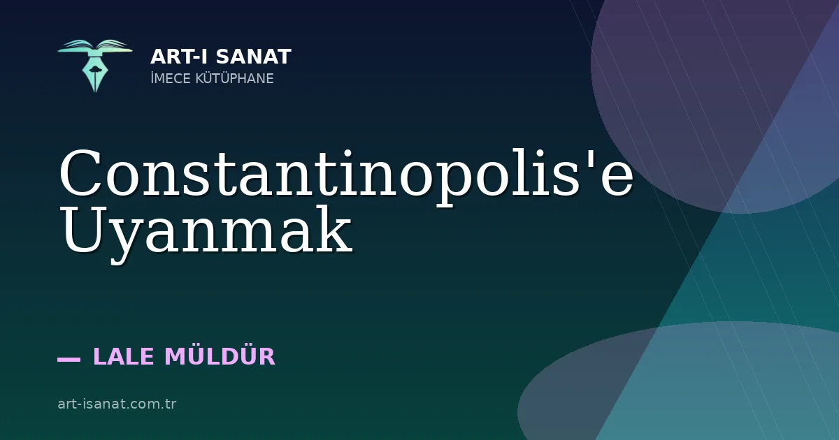 Constantinopolis'e Uyanmak