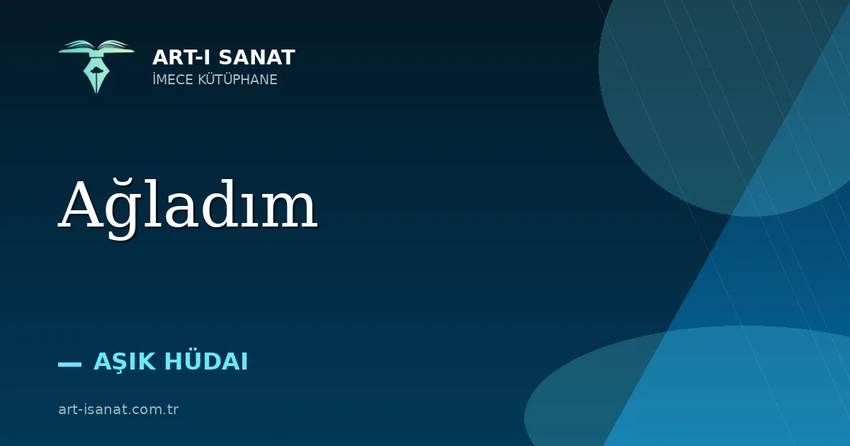 Ağladım