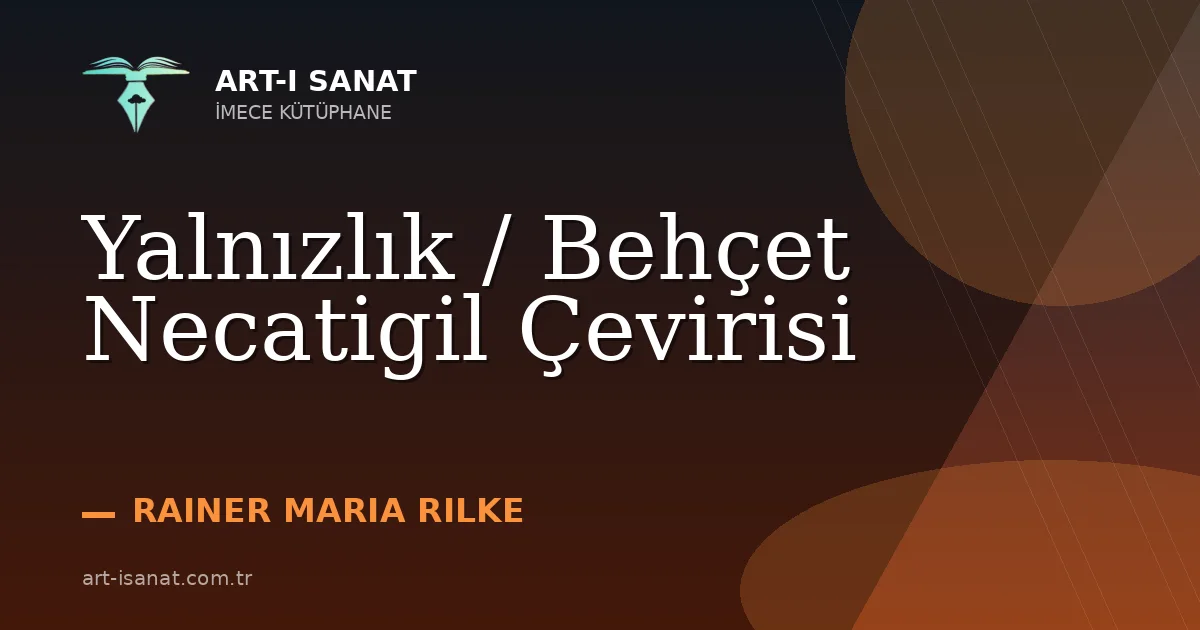 Yalnızlık / Behçet Necatigil Çevirisi