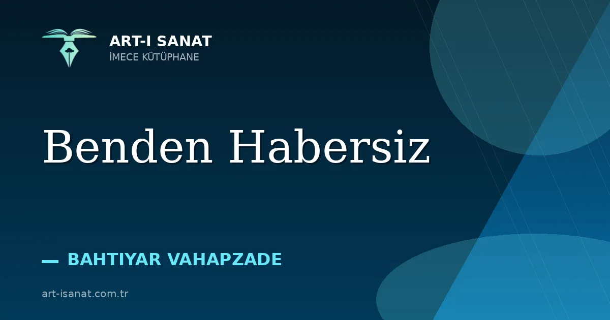 Benden Habersiz