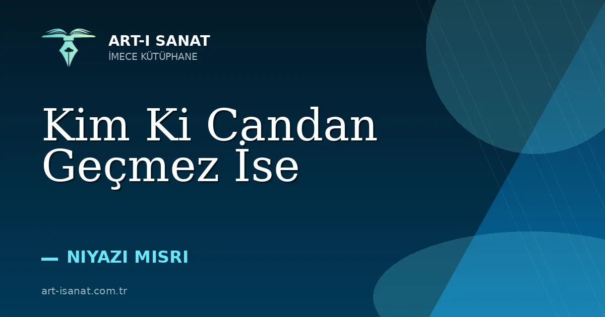 Kim Ki Candan Geçmez İse