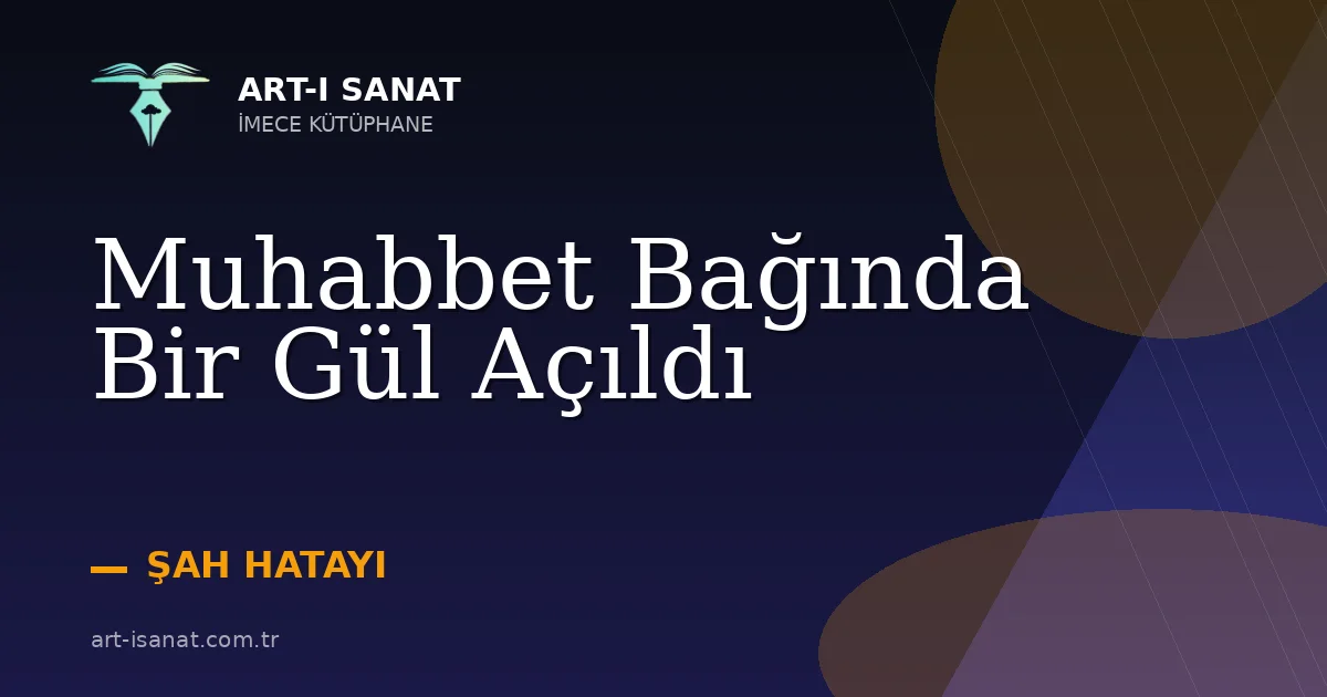 Muhabbet Bağında Bir Gül Açıldı
