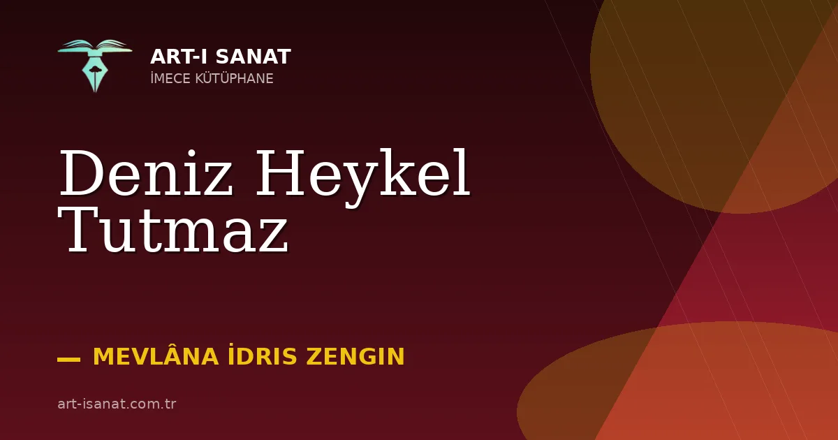 Deniz Heykel Tutmaz