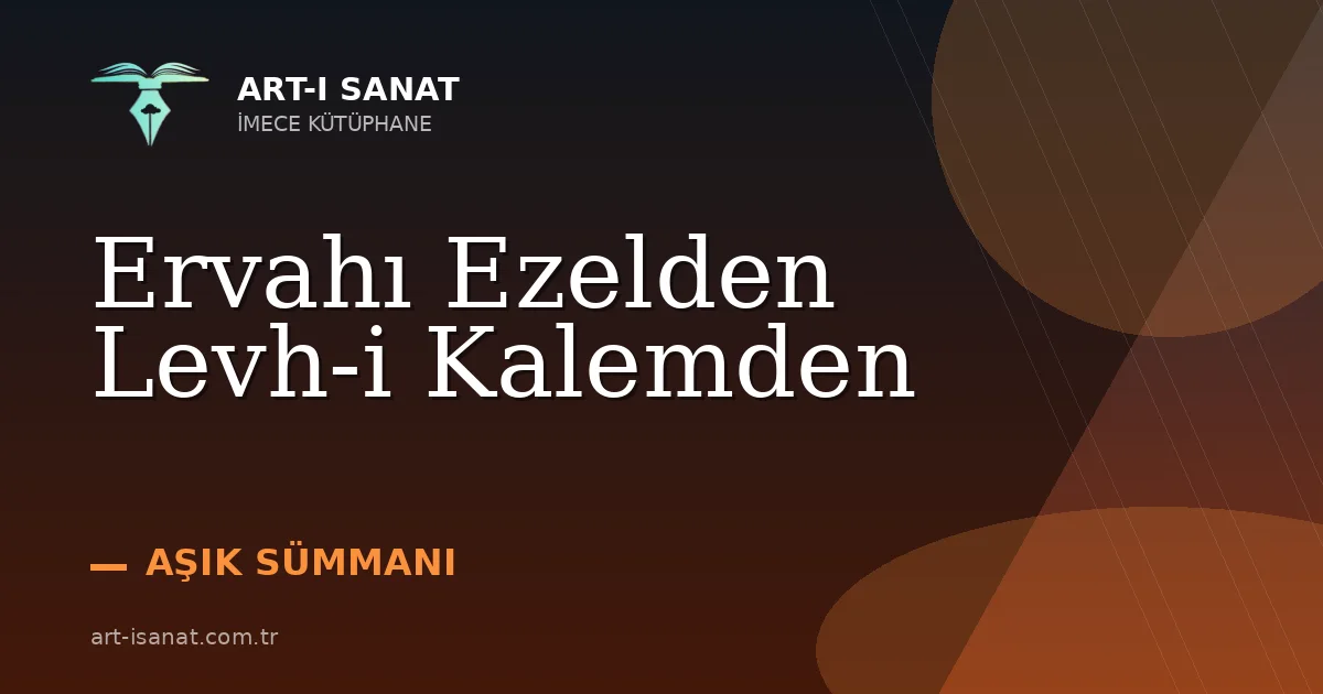 Ervahı Ezelden Levh-i Kalemden