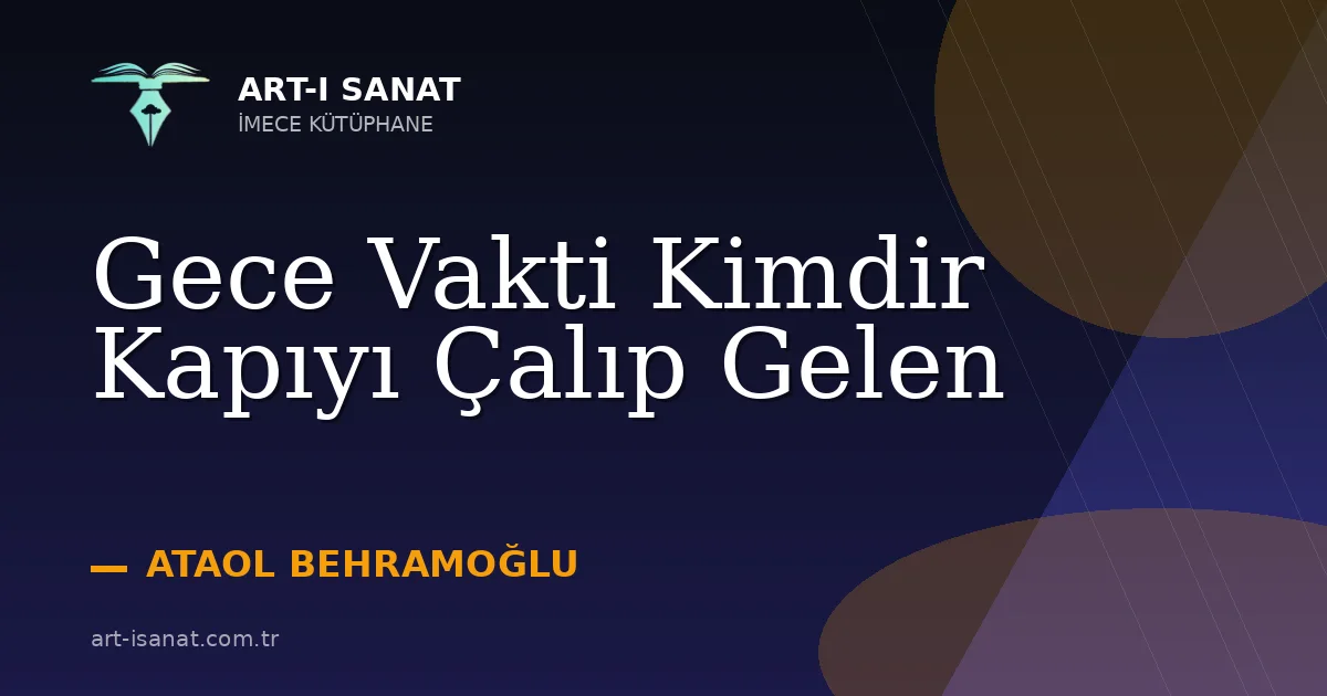 Gece Vakti Kimdir Kapıyı Çalıp Gelen