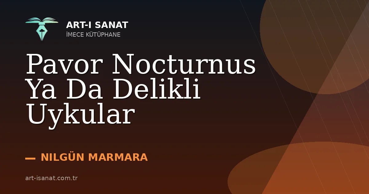 Pavor Nocturnus Ya Da Delikli Uykular