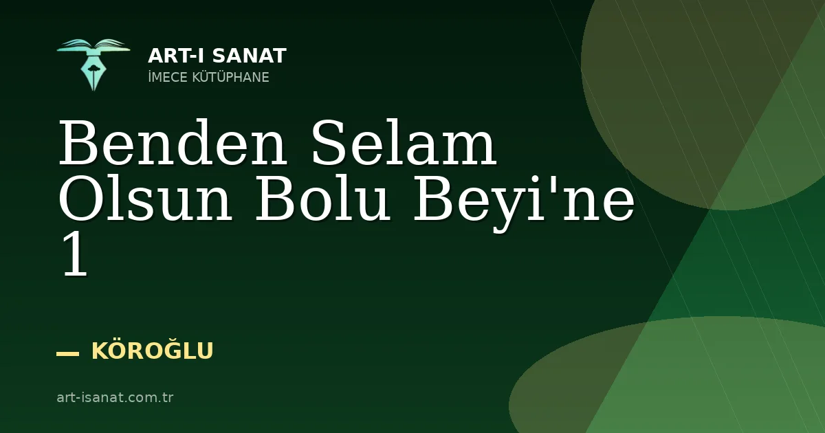 Benden Selam Olsun Bolu Beyi'ne 1