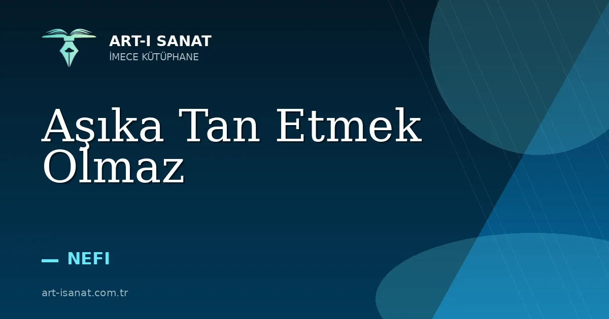 Aşıka Tan Etmek Olmaz