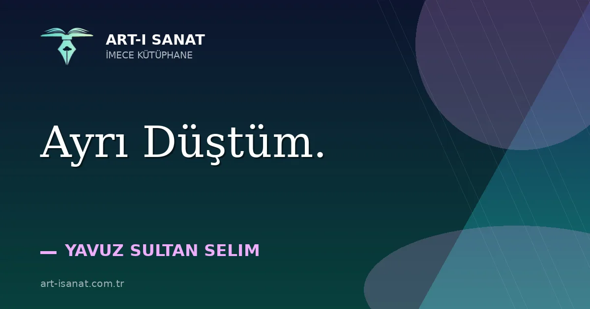 Ayrı Düştüm.