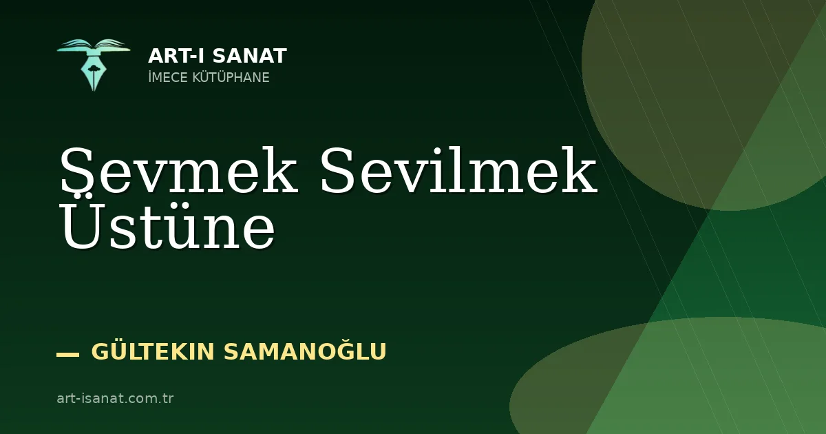 Sevmek Sevilmek Üstüne