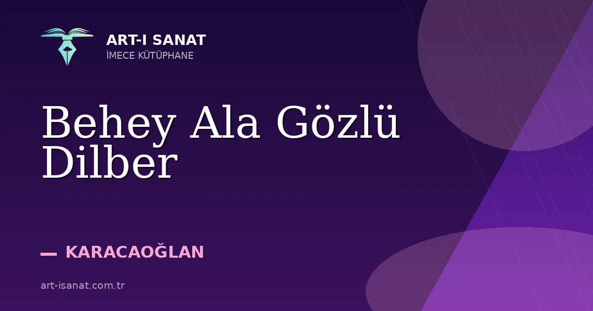 Behey Ala Gözlü Dilber
