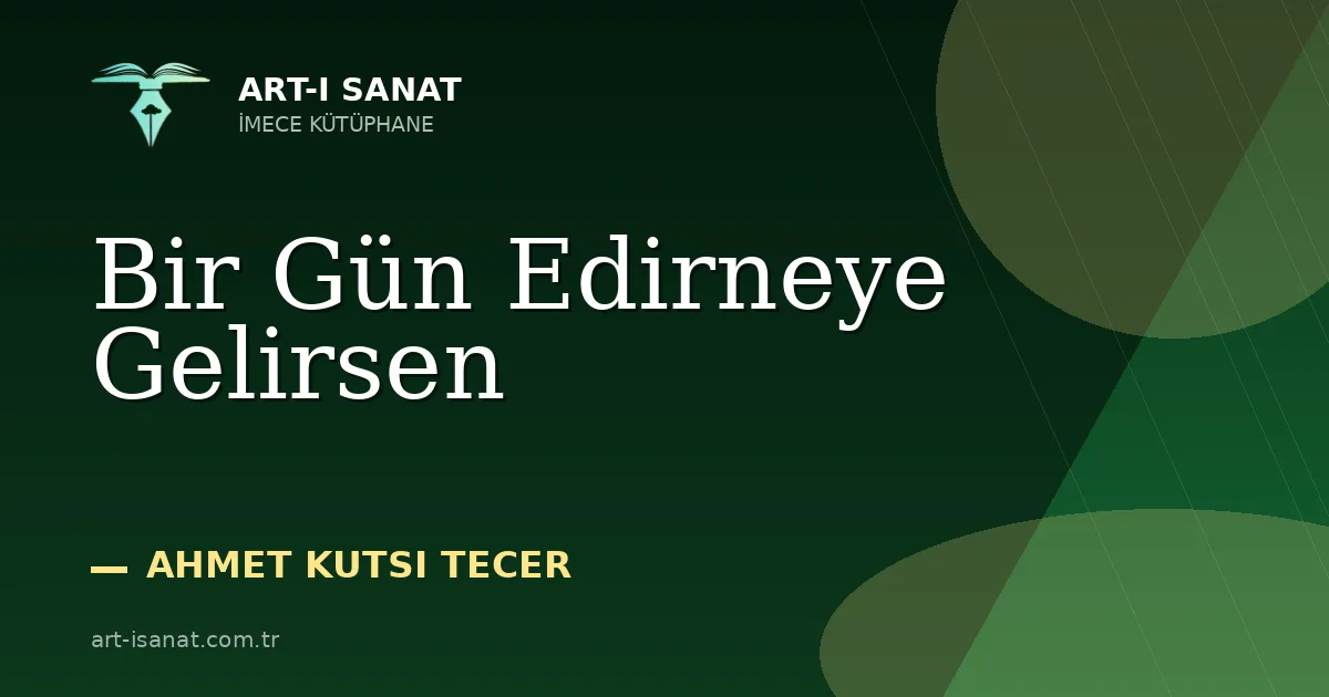 Bir Gün Edirneye Gelirsen