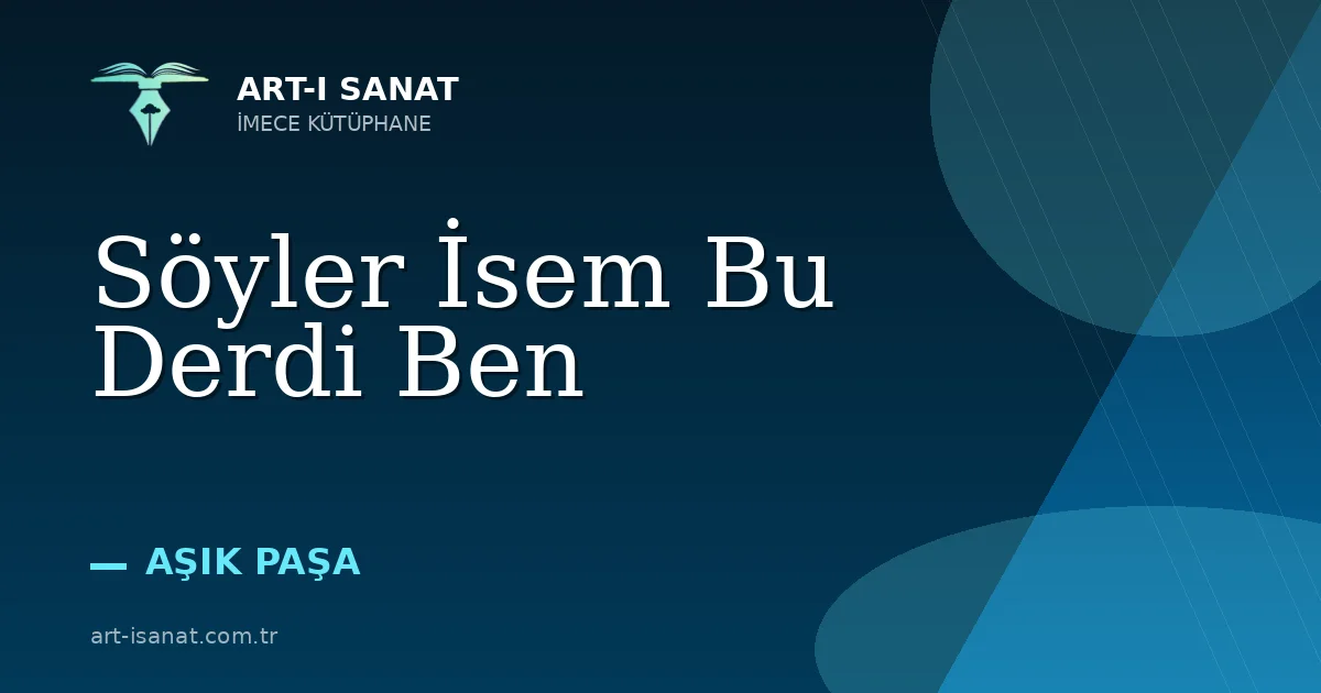 Söyler İsem Bu Derdi Ben