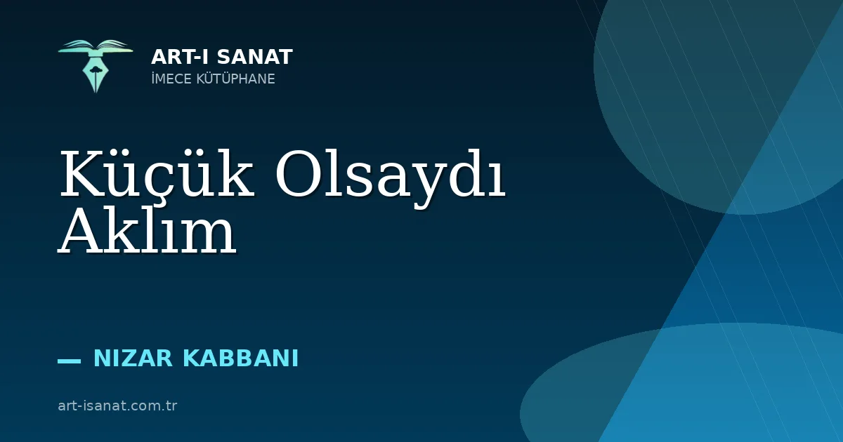 Küçük Olsaydı Aklım
