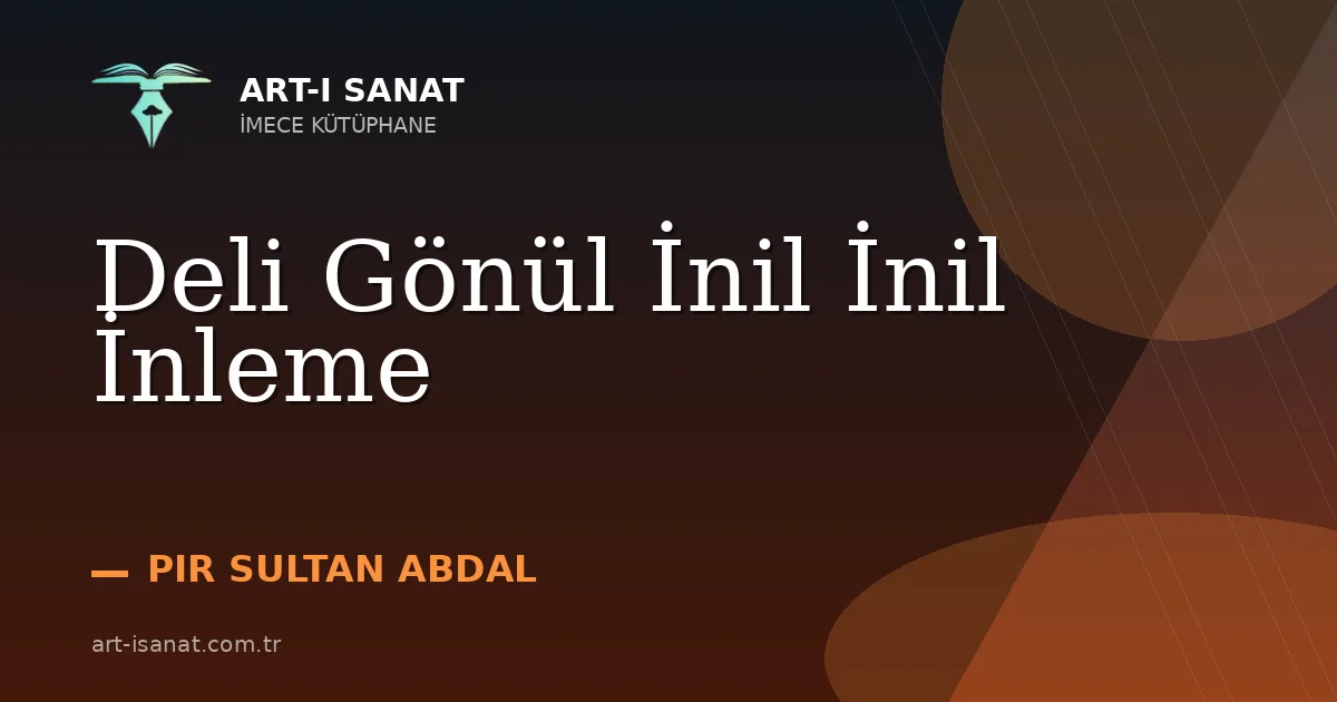 Deli Gönül İnil İnil İnleme
