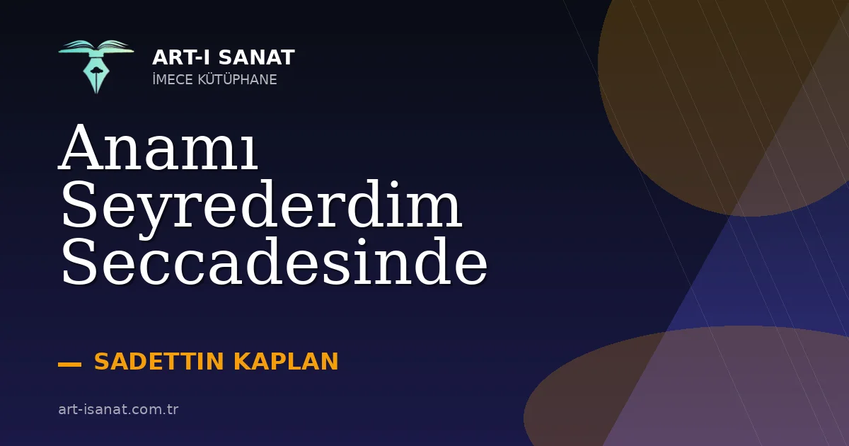 Anamı Seyrederdim Seccadesinde