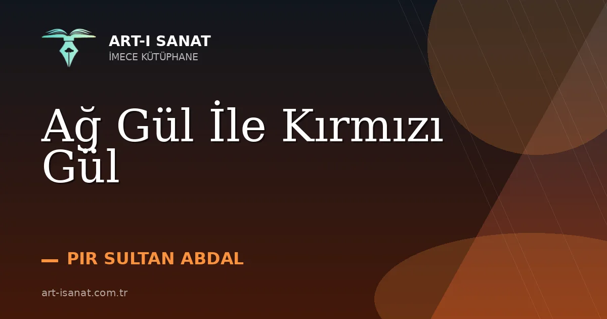 Ağ Gül İle Kırmızı Gül
