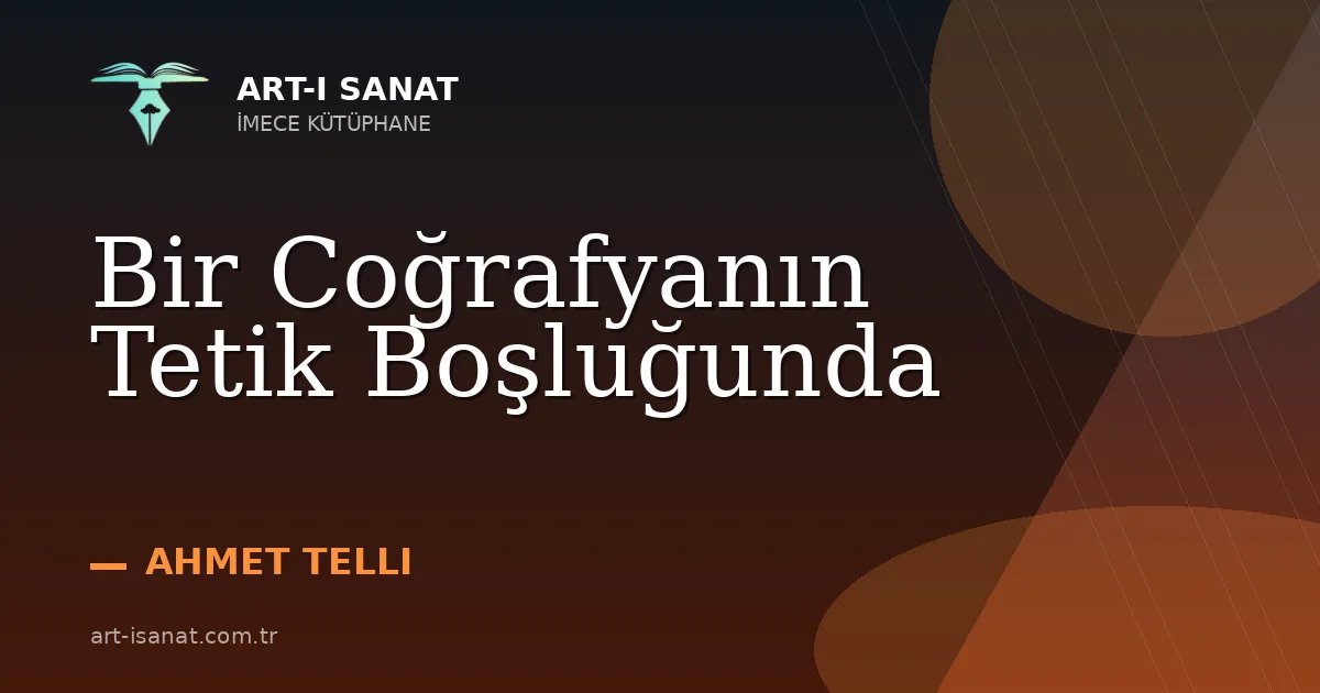 Bir Coğrafyanın Tetik Boşluğunda
