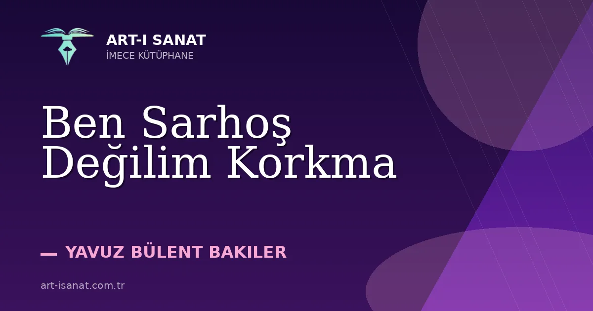 Ben Sarhoş Değilim Korkma