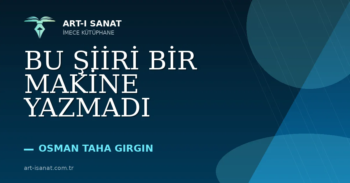 BU ŞİİRİ BİR MAKİNE YAZMADI