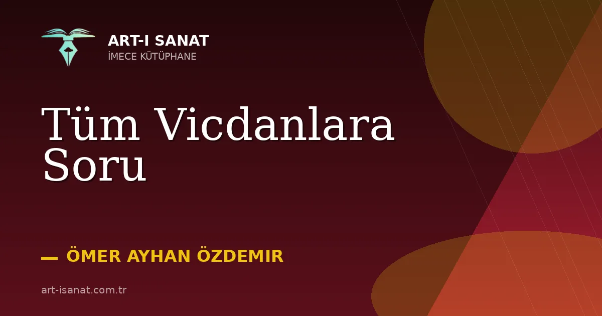Tüm Vicdanlara Soru