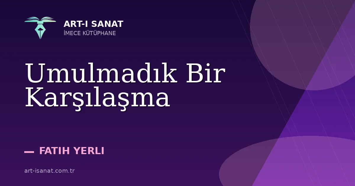 Umulmadık Bir Karşılaşma