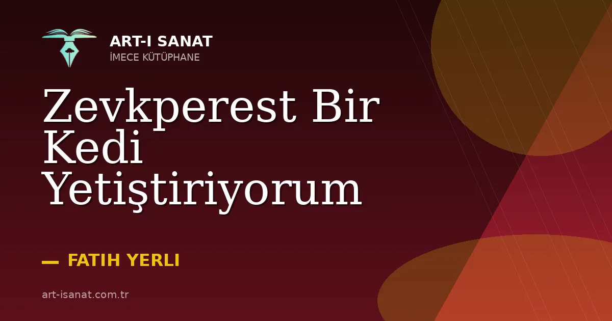 Zevkperest Bir Kedi Yetiştiriyorum