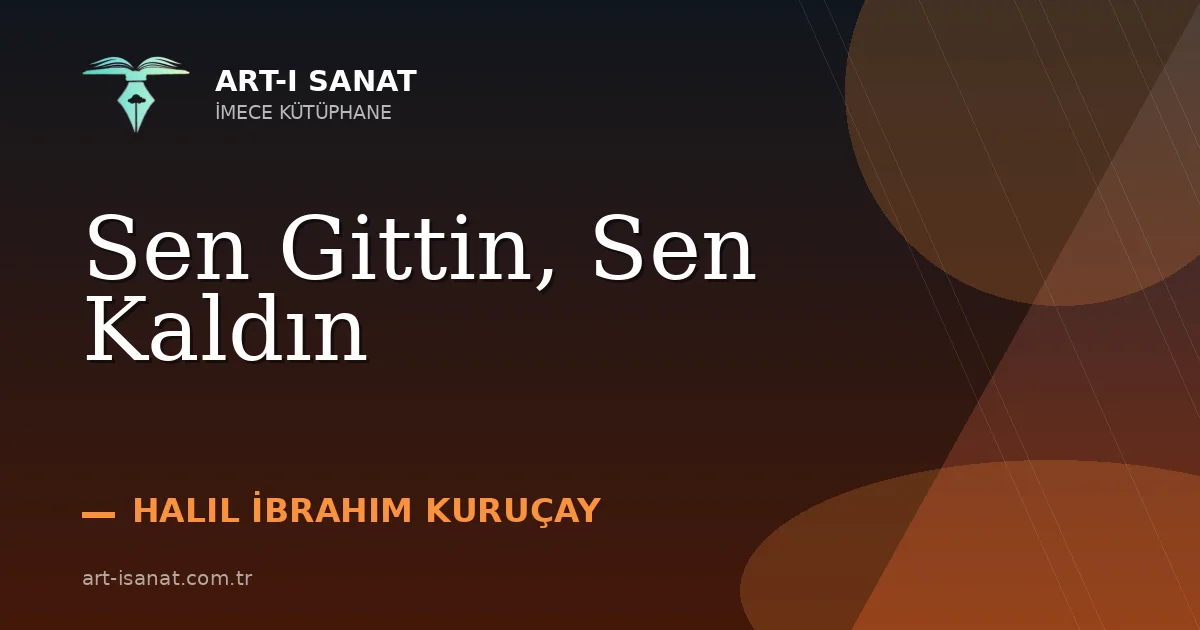 Sen Gittin, Sen Kaldın