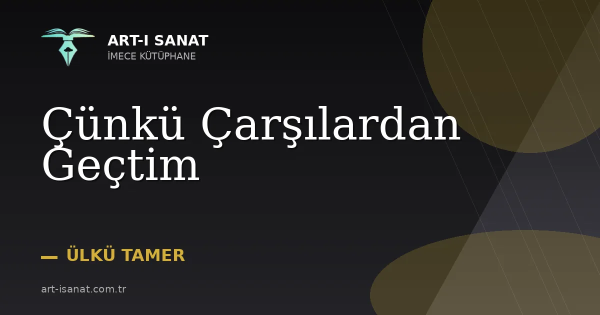 Çünkü Çarşılardan Geçtim