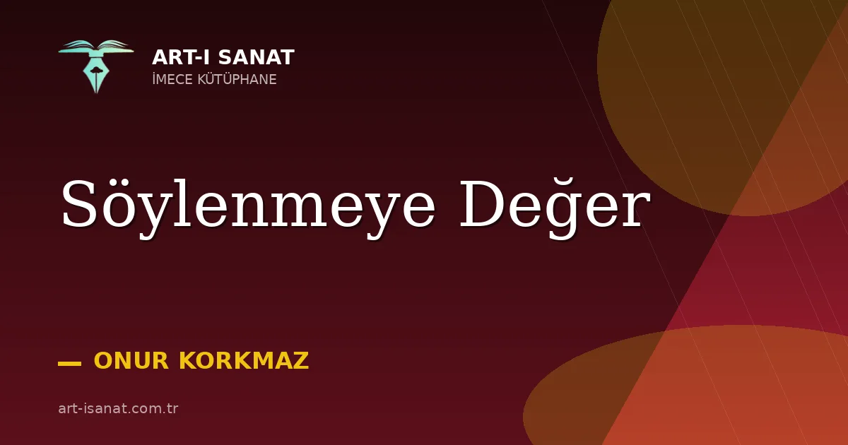 Söylenmeye Değer