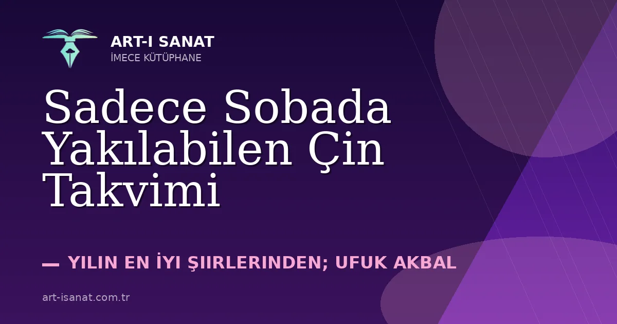 Sadece Sobada Yakılabilen Çin Takvimi