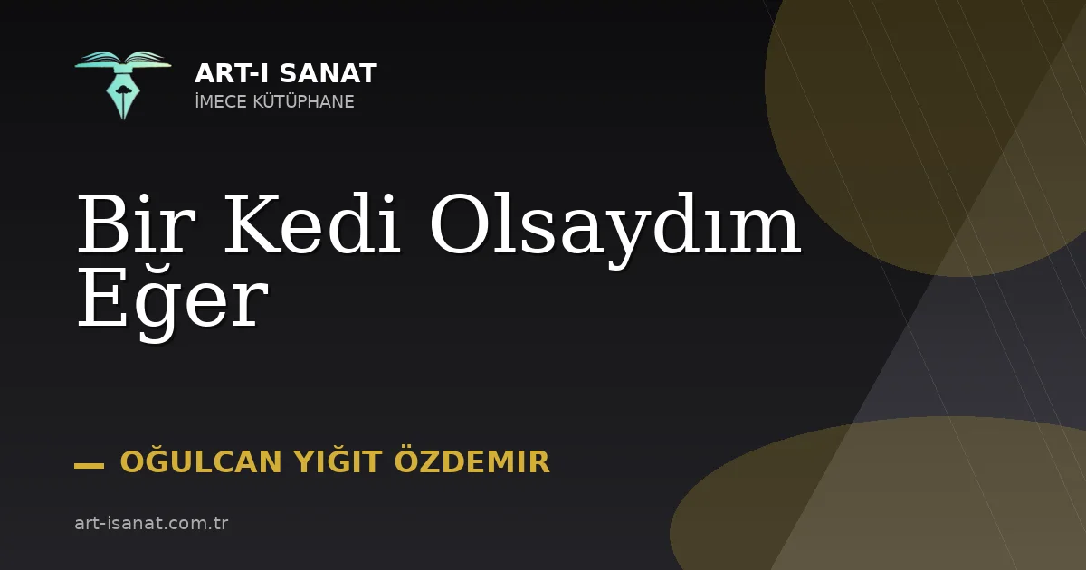Bir Kedi Olsaydım Eğer