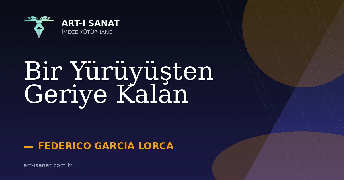 Bir Yürüyüşten Geriye Kalan