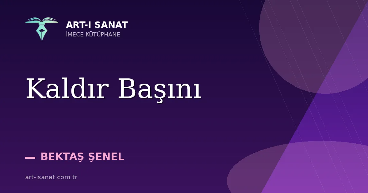 Kaldır Başını