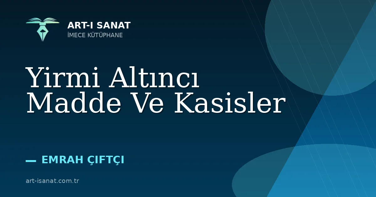 Yirmi Altıncı Madde Ve Kasisler