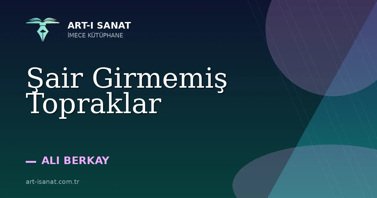 Şair Girmemiş Topraklar
